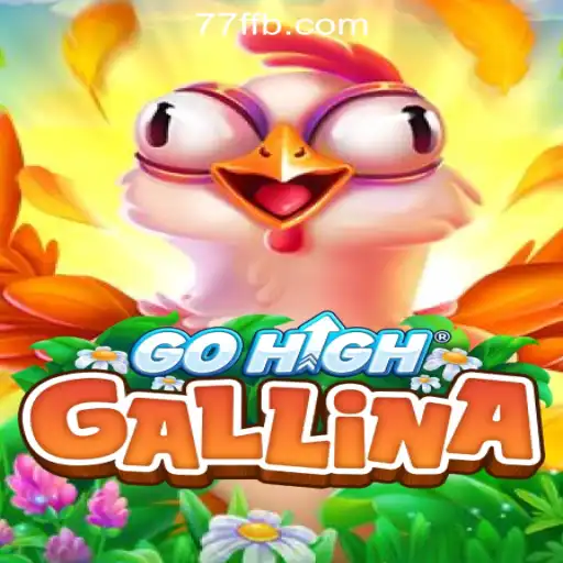 Discover the Exciting World of GoHighGallina at 77F.bet Oficial Slots Brasil #1